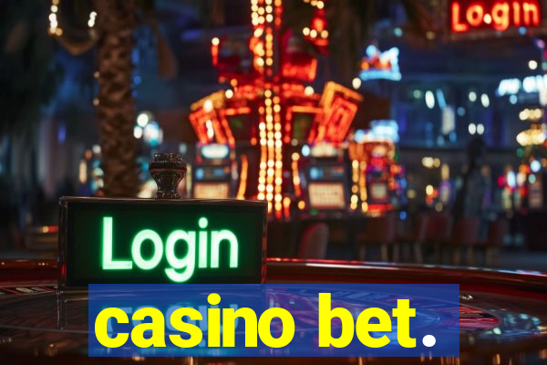 casino bet.